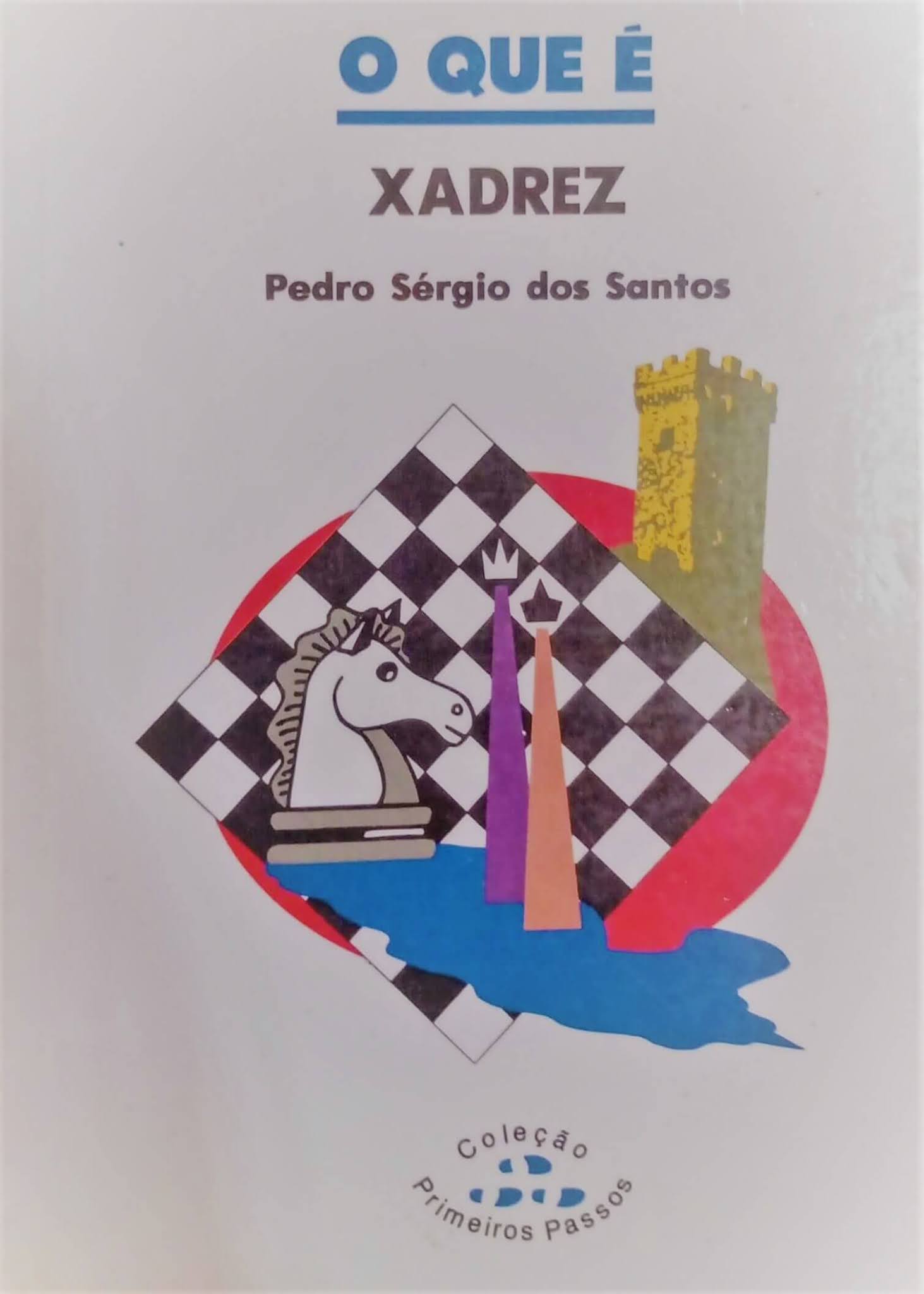 O Que é Xadrez, de Pedro Sérgio dos Santos
